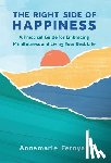 Fernyak, Annamarie - The Right Side of Happiness: A Practical Guide for Embracing Mindfulness and Living Your Best Life