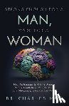 Mok, Charles - Strong Enough for a Man, Made for a Woman: How Testosterone Is Helping Women Reduce Health Risks, Win the War with Menopause, and Enjoy Sex Again