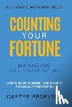 Froelich, Carter - Counting Your Fortune: Managing Your Bigger Future