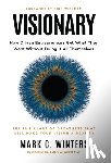 Winters, Mark C. - Visionary: How Driven Entrepreneurs Get What They Want Without Doing It All Themselves