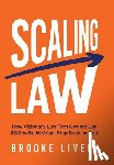 Lively, Brooke - Scaling Law: How Visionary Law Firm Owners Use EOS to Build Value, Step Back, or Exit