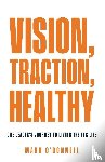 O'Donnell, Mark - Vision, Traction, Healthy