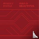 Nanibush, Wanda - Robert Houle: Red Is Beautiful