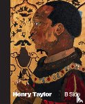  - Henry Taylor: B Side