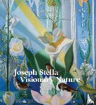  - Joseph Stella: Visionary Nature