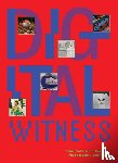  - Digital Witness: Revolutions in Design, Photography, and Film