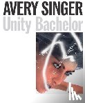  - Avery Singer: Unity Bachelor