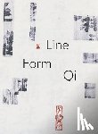  - Line, Form, Qi: Calligraphic Art from the Fondation INK Collection