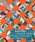 Yau, Elaine - Routed West: Twentieth-Century African American Quilts in California