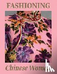  - Fashioning Chinese Women: Empire to Modernity
