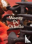  - Woody De Othello: coming forth by day