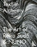  - Textile Alchemy: The Art of Reiko Sudo & Nuno