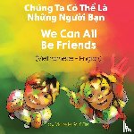 Griffis, Michelle - We Can All Be Friends (Vietnamese-English)