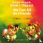 Griffis, Michelle - We Can All Be Friends (Tigrinya-English)