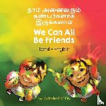 Griffis, Michelle - We Can All Be Friends (Tamil-English)