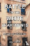 Garrison, Jb - Battle of the White Apartments