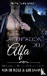 Rose, Renee, Savino, Lee - La tentacion del alfa