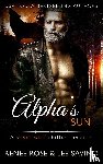 Rose, Renee, Savino, Lee - Alpha's Sun