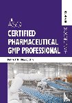 Durivage, Mark Allen - The ASQ Certified Pharmaceutical GMP Professional Handbook