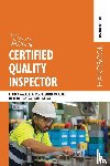 Walker, Harvey Fred, Elshennawy, Ahmad K., McShane-Vaughn, Mary - The ASQ Certified Quality Inspector Handbook