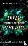 Ryan, Carrie Ann - Inked Memories - Tattoos und Erinnerungen