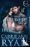 Ryan, Carrie Ann - If You Were Mine