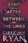 Ryan, Carrie Ann - Ever After Between the Lines