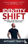Trucks, Anthony - Identity Shift