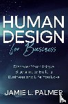 Palmer, Jamie L. - Human Design For Business