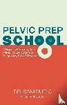 DuFlo, Dr. Sam - Pelvic Prep School