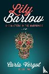 Vergot, Carla - Lily Barlow Book Two