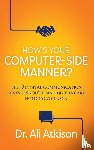 Atkison, Dr. Ali - How's Your Computer-side Manner?