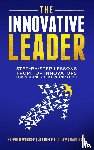 Wunker, Stephen, Law, Jennifer Luo, Nair, Hari - The Innovative Leader