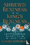 Coppenger, Caleb - Shrewd Business for the King's Business
