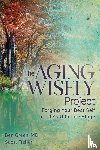 Green, Ben, Fisher, Scott - The Aging Wisely Project