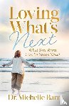 Barr, Dr. Michelle - Loving What's Next