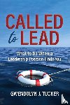 Tucker, Gwendolyn J. - Called to Lead