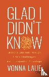 Laue, Vonna - Glad I Didn't Know
