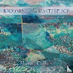 Collins, Sharon - Becoming His Masterpiece