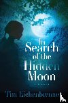 Eichenbrenner, Tim - In Search of the Hidden Moon