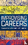 Bishop, Christopher - Improvising Careers