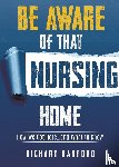 Danford, Richard - Be Aware of That Nursing Home