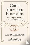 Hazelton, David - God's Marriage Blueprint
