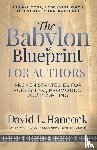 Hancock, David L. - The Babylon Blueprint for Authors
