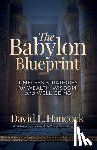 Hancock, David L. - The Babylon Blueprint