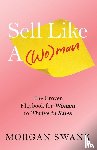 Swank, Morgan - Sell Like A Woman