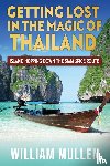 Mullen, William - Getting Lost in the Magic of Thailand