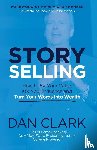 Clark, Dan - Story Selling