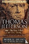 Beliles, Mark A., Newcombe, Jerry - Thomas Jefferson and The God Who Gave Us Liberty