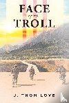 Love, J Thom - Face of the Troll